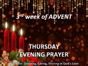 rd 3 week of ADVENT THURSDAY EVENING PRAYER