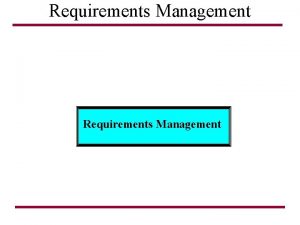 Requirements Management The Requirements Engineering Process It covers