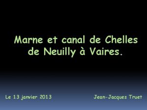 Marne et canal de Chelles de Neuilly Vaires