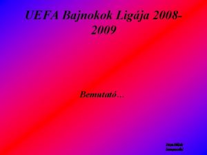 UEFA Bajnokok Ligja 20082009 Bemutat Varga Mtys vamqaai