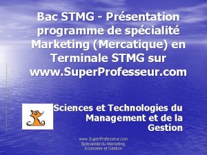 Bac STMG Prsentation programme de spcialit Marketing Mercatique