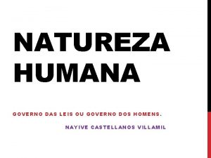 NATUREZA HUMANA GOVERNO DAS LEIS OU GOVERNO DOS