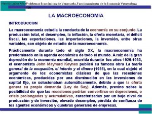 Hernn Lpez Aez Problemas Econmicos de Venezuela Funcionamiento