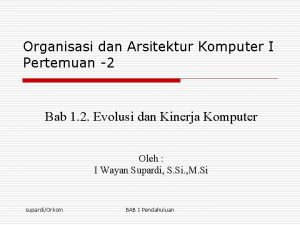 Organisasi dan Arsitektur Komputer I Pertemuan 2 Bab