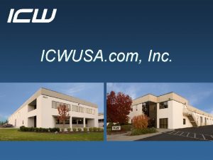 ICWUSA com Inc Facilities Headquartered in Medford OR