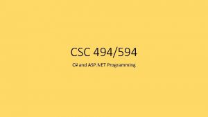 CSC 494594 C and ASP NET Programming C