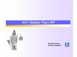 IKA Master Plant MP IKA Works Staufen Product