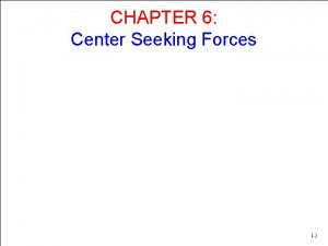 Center seeking force