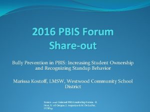 2016 PBIS Forum Shareout Bully Prevention in PBIS