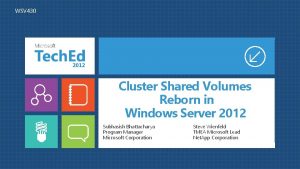 WSV 430 Cluster Shared Volumes Reborn in Windows
