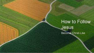 How to Follow Jesus Become ChristLike Review To