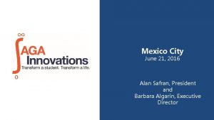 Mexico City June 21 2016 Alan Safran President