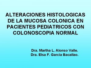 ALTERACIONES HISTOLOGICAS DE LA MUCOSA COLONICA EN PACIENTES