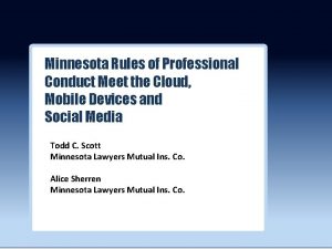 Minnesota Rules of Professional Conduct Meet the Cloud