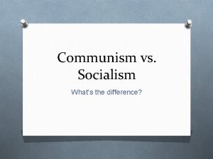 Communism vs Socialism Whats the difference Communism vs
