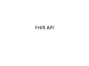 FHIR API Restful API HTTP or HTTPs HTTP