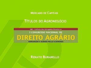 MERCADO DE CAPITAIS TTULOS DO AGRONEGCIO RENATO BURANELLO