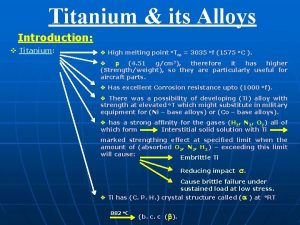 Titanium its Alloys Introduction v Titanium v High
