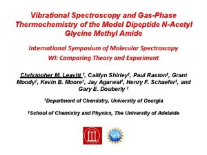 Vibrational Spectroscopy and GasPhase Thermochemistry of the Model