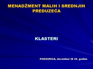 MENADMENT MALIH I SREDNJIH PREDUZEA KLASTERI PODGORICA decembar