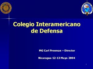 Colegio Interamericano de Defensa MG Carl Freeman Director