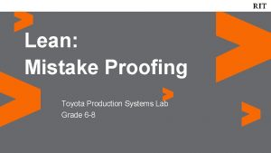 Lean Mistake Proofing Toyota Production Systems Lab Grade