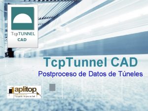 Tcp Tunnel CAD Postproceso de Datos de Tneles