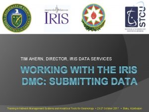 TIM AHERN DIRECTOR IRIS DATA SERVICES WORKING WITH