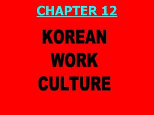 CHAPTER 12 Korean Culture PRISMs 1 Is interpersonal