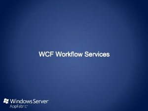 WCF Service WF Workflow WCF endpoint Operation External