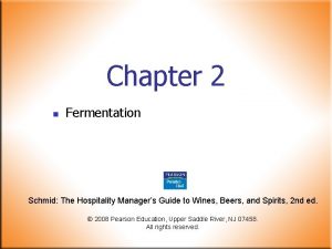 Chapter 2 n Fermentation Schmid The Hospitality Managers