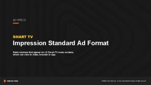 AD SPECS SMART TV Impression Standard Ad Format