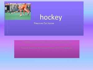 hockey Pleun en Esri lonne Wij hebben het