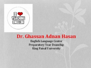 Dr Ghassan Adnan Hasan English Language Center Preparatory