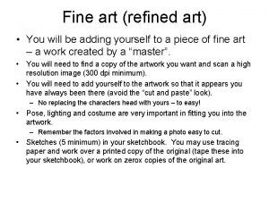 Fine art refined art You will be adding