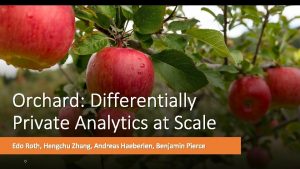 Orchard Differentially Private Analytics at Scale Edo Roth