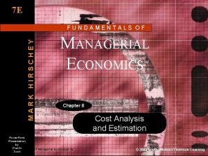 7 E MARK HIRSCHEY FUNDAMENTALS OF MANAGERIAL ECONOMICS