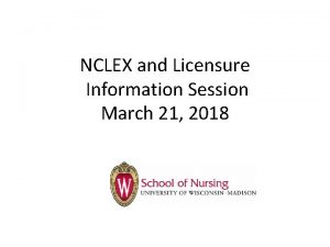 NCLEX and Licensure Information Session March 21 2018