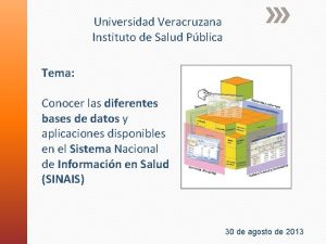Universidad Veracruzana Instituto de Salud Pblica Tema Conocer