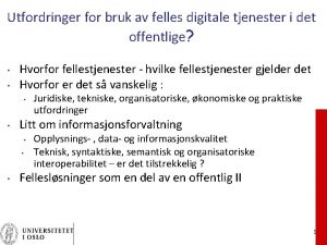 Utfordringer for bruk av felles digitale tjenester i