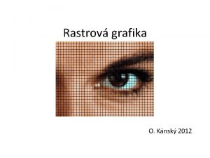 Rastrov grafika O Knsk 2012 Aditivn skldn barev