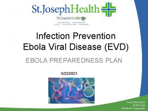 Infection Prevention Ebola Viral Disease EVD EBOLA PREPAREDNESS