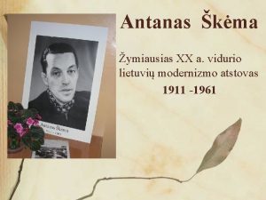 Antanas kma ymiausias XX a vidurio lietuvi modernizmo