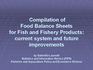 Compilation of Food Balance Sheets for Fish and