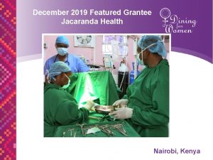 December 2019 Featured Grantee Jacaranda Health Nairobi Kenya