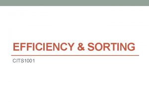 EFFICIENCY SORTING CITS 1001 2 Listen to the