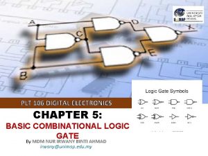 PLT 106 DIGITAL ELECTRONICS CHAPTER 5 BASIC COMBINATIONAL