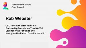 Rob Webster CEO for South West Yorkshire Partnership