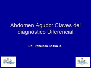 Abdomen Agudo Claves del diagnstico Diferencial Dr Francisco