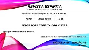 REVISTA ESPRITA JORNAL DE ESTUDOS PSICOLGICOS Publicada sob